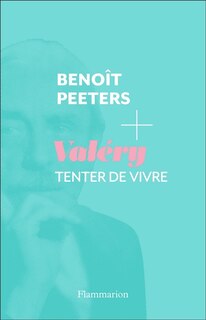 Couverture_Valéry : tenter de vivre