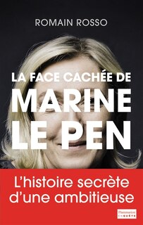 Front cover_La face cachée de Marine Le Pen