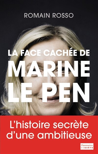 Front cover_La face cachée de Marine Le Pen