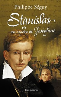 Front cover_Stanislas ou Un caprice de Joséphine