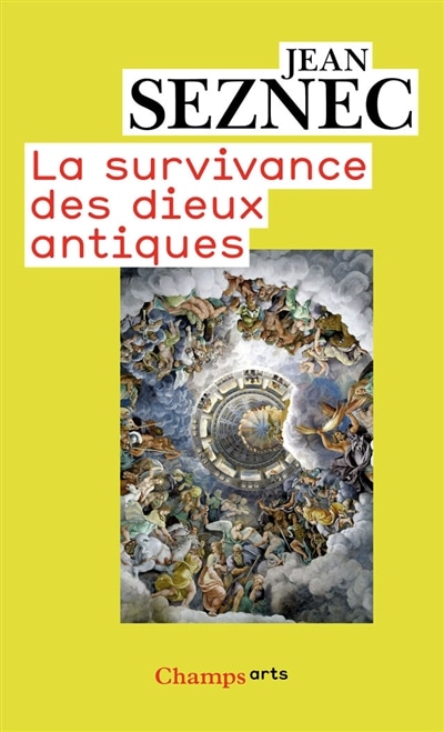 Front cover_La survivance des dieux antiques : essai sur le rôle de la tradition mythologique dans l'humanisme et dans l'art de la Renaissance
