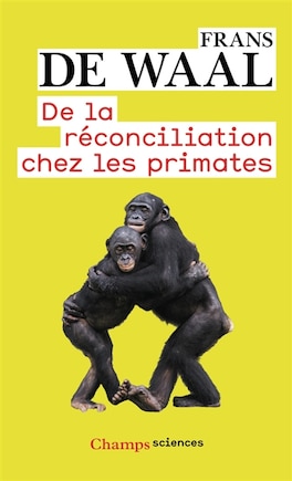 De la réconciliation chez les primates