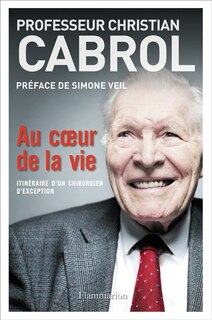 Front cover_Au coeur de la vie : itinéraire d'un chirurgien d'exception