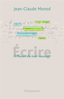 Front cover_Ecrire : à l'heure du tout-message