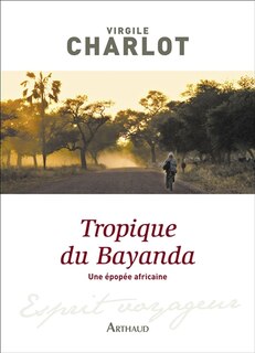 Couverture_Tropique du Bayanda : une épopée africaine