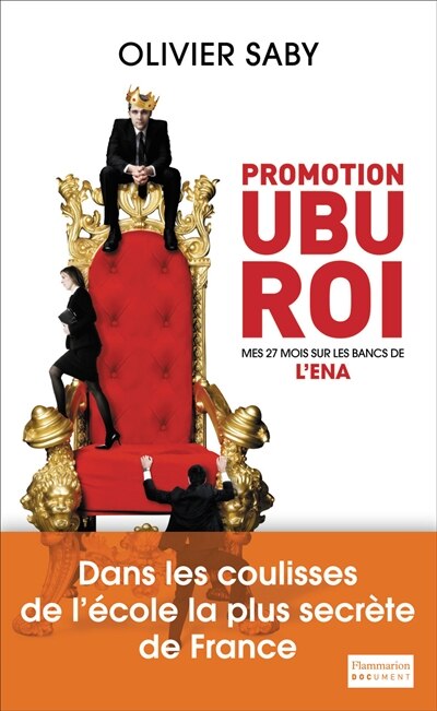Front cover_Promotion Ubu roi : mes 27 mois sur les bancs de l'ENA
