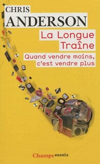 Couverture_La longue traîne : quand vendre moins, c'est vendre plus