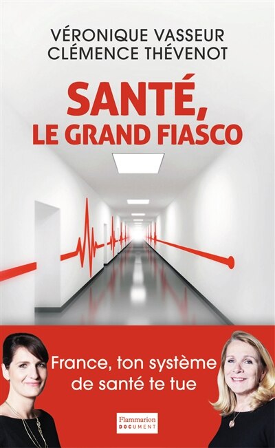 Couverture_Sant&eacute;, le grand fiasco