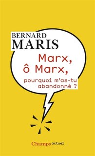 Front cover_Marx, ô Marx, pourquoi m'as-tu abandonné ?