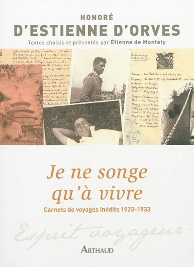 Front cover_Je ne songe qu'à vivre : carnets de voyages inédits, 1923-1933