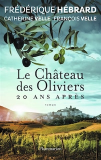 Front cover_Le château des oliviers ; 20 ans après : la belle Romaine