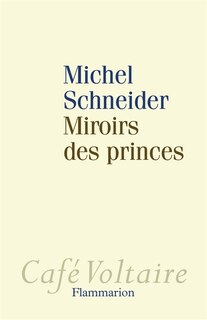 Front cover_Miroirs des princes : narcissisme et politique