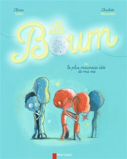 Front cover_La boum ou La plus mauvaise idée de ma vie