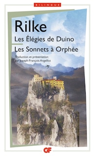 Les élégies de Duino ; Les sonnets à Orphée