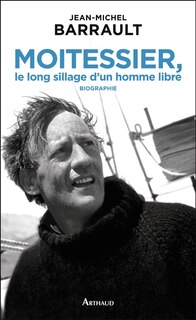 Couverture_Moitessier, le long sillage d'un homme libre
