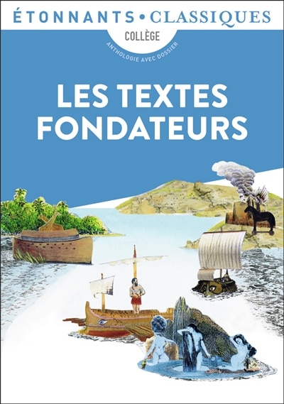 Couverture_Les textes fondateurs : Bible, Iliade, Odyssée, Enéide, Métamorphoses : anthologie