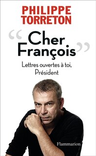 Front cover_Cher François : lettres ouvertes à toi, Président