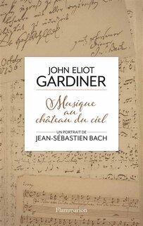 Couverture_Musique au château du ciel : un portrait de Jean-Sébastien Bach