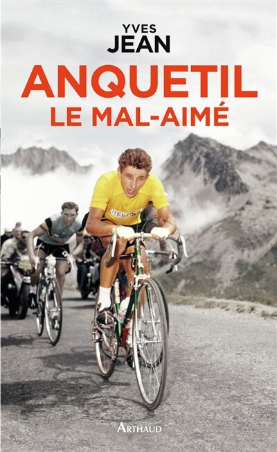 Couverture_Anquetil, le mal-aimé