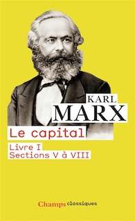 Couverture_Le capital : livre I. Sections 5 à 8