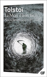 Couverture_La mort d'Ivan Ilitch : nouvelles et récits (1851-1885)