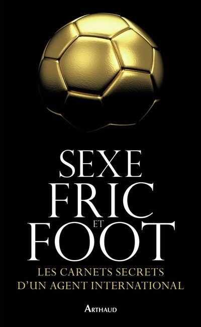 Couverture_Sexe, fric et foot