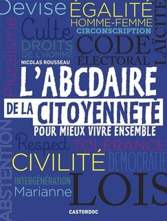 Couverture_L'abcdaire De La Citoyenneté Pour Mieux Vivre Ensemble
