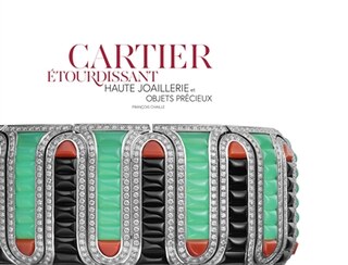 Cartier étourdissant: haute joaillerie et objets précieux