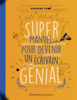 Front cover_Super manuel pour devenir un écrivain génial