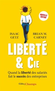 Front cover_Liberté & Cie : quand la liberté des salariés fait le succès des entreprises