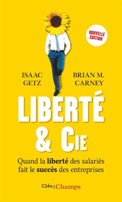 Front cover_Liberté & Cie : quand la liberté des salariés fait le succès des entreprises