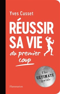 Front cover_Réussir sa vie du premier coup