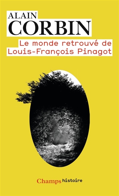Couverture_Le monde retrouvé de Louis-François Pinagot : sur les traces d'un inconnu, 1798-1876