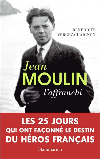 Front cover_Jean Moulin : l'affranchi