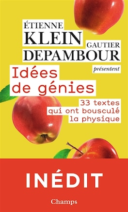 Idées de génie : les 33 textes qui ont bousculé la physique