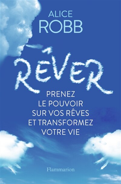 Front cover_Rêver : prenez le pouvoir sur vos rêves et transformez votre vie
