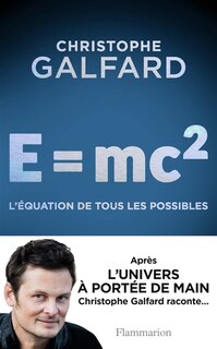 Couverture_E = mc2 : l'équation de tous les possibles