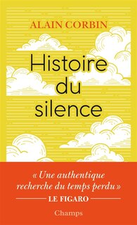 Histoire du silence: de la Renaissance à nos jours