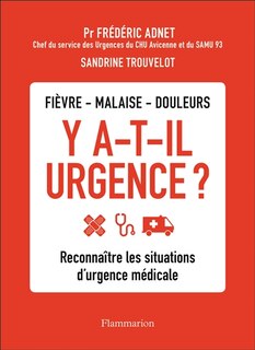 Front cover_Y a-t-il urgence ? : fièvre, malaise, douleurs : reconnaître les situations d'urgence médicale