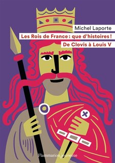 Front cover_Les rois de France, que d'histoires !
