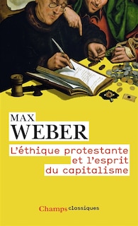 L' éthique protestante et l'esprit du capitalisme ; Remarque préliminaire au recueil d'études de sociologie de la religion (1) ; Les sectes protestantes et l'esprit du capitalisme