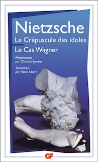 Front cover_Le crépuscule des idoles ; Le cas Wagner