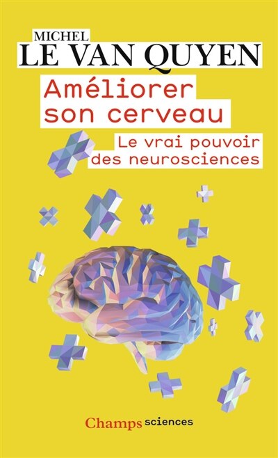 Front cover_Améliorer son cerveau : le vrai pouvoir des neurosciences