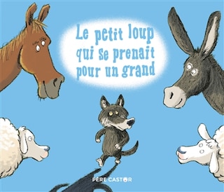 Couverture_Le petit loup qui se prenait pour un grand