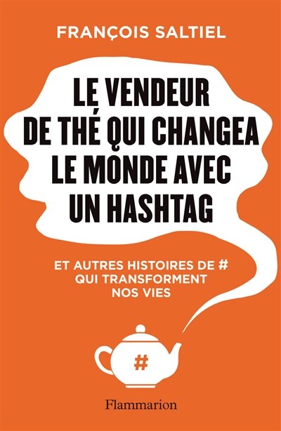 Front cover_Le vendeur de thé qui changea le monde avec un hashtag