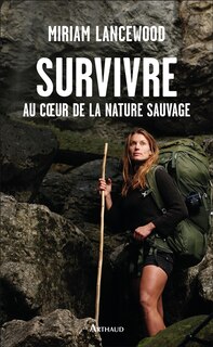 Front cover_SURVIVRE AU COEUR DE LA NATURE SAUVAGE