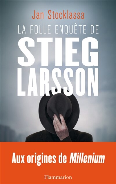 Couverture_La folle enquête de Stieg Larsson