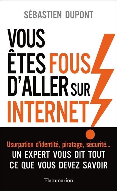 Front cover_Vous êtes fous d'aller sur Internet !
