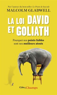 Couverture_La loi David et Goliath : pourquoi nos points faibles sont nos meilleurs atouts