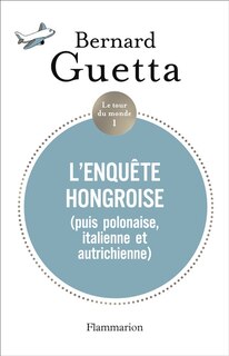 Front cover_L' enquête hongroise (puis polonaise, italienne et autrichienne)